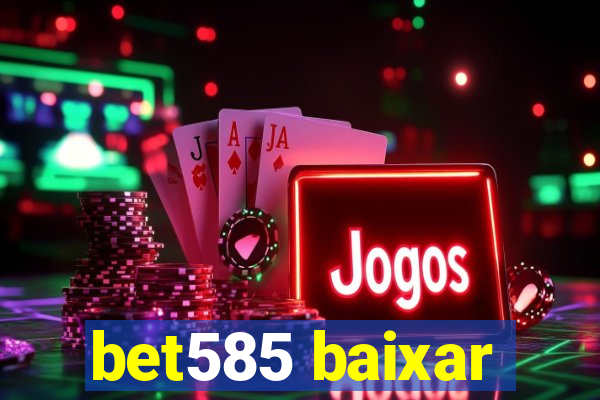 bet585 baixar